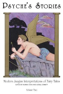 Psyche történetei, 2. kötet: A mesék modern jungiánus értelmezései - Psyche's Stories, Volume 2: Modern Jungian Interpretations of Fairy Tales