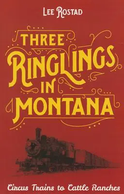 Three Ringlings in Montana