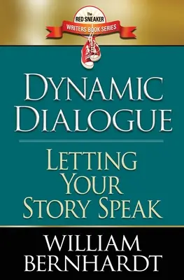 Dinamikus párbeszéd: Hagyja beszélni a történetét - Dynamic Dialogue: Letting Your Story Speak