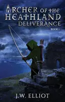 Archer of the Heathland: Deliverance