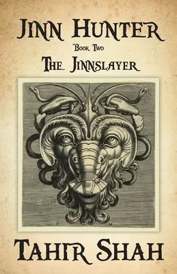 Dzsinnvadász: Második könyv: A dzsinnölő - Jinn Hunter: Book Two: The Jinnslayer