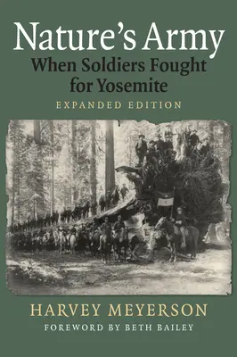 A természet serege: Amikor katonák harcoltak a Yosemite-ért - Nature's Army: When Soldiers Fought for Yosemite