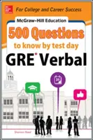 McGraw-Hill Education 500 GRE verbális kérdés a vizsga napjára - McGraw-Hill Education 500 GRE Verbal Questions to Know by Test Day