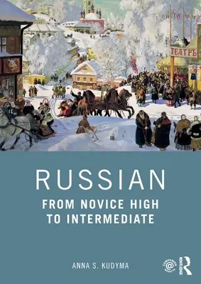 Russian: Kezdő középhaladóktól a középhaladókig - Russian: From Novice High to Intermediate