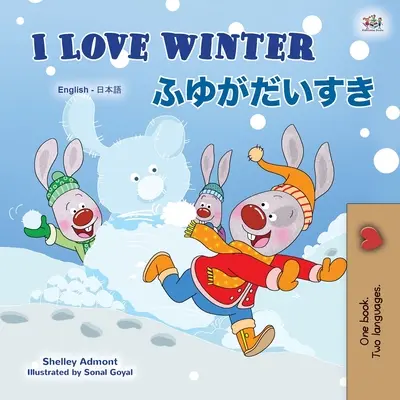 I Love Winter (Angol-japán kétnyelvű gyerekkönyv) - I Love Winter (English Japanese Bilingual Book for Kids)