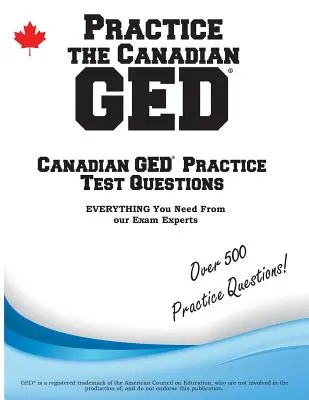 A kanadai GED gyakorlása: Gyakorlat tesztkérdések a kanadai GED-hez - Practice the Canadian GED: Practice Test Questions for the Canadian GED