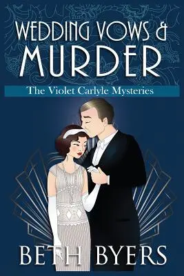 Esküvői fogadalmak és gyilkosság: A Violet Carlyle Cozy Historical Mystery - Wedding Vows & Murder: A Violet Carlyle Cozy Historical Mystery