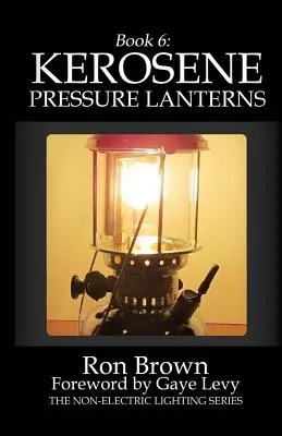 6. könyv: Kerozinnyomásos lámpák - Book 6: Kerosene Pressure Lanterns