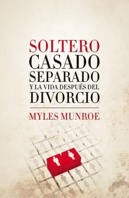 Soltero, Casado, Separado y La Vida Despues del Divorcio (Soltero, Casado, Separado y La Vida Despues del Divorcio) - Soltero, Casado, Separado y La Vida Despues del Divorcio