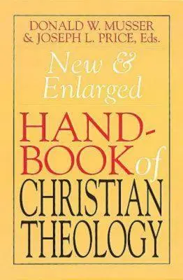 A keresztény teológia új és kibővített kézikönyve - New & Enlarged Handbook of Christian Theology