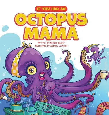 Ha lenne egy polip anyukád - If You Had an Octopus Mama