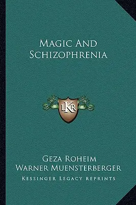 Mágia és skizofrénia - Magic and Schizophrenia