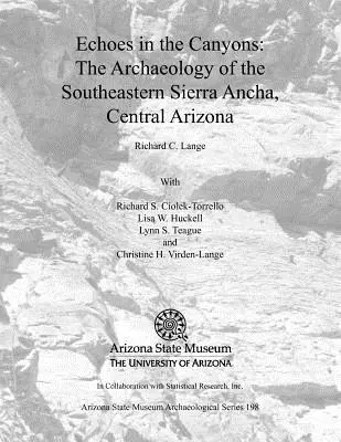 Visszhangok a kanyonokban: A Sierra Ancha délkeleti részének régészete, Közép-Arizonában - Echoes in the Canyons: The Archaeology of the Southeastern Sierra Ancha, Central Arizona