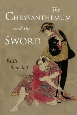 A krizantém és a kard: A japán kultúra mintái - The Chrysanthemum and the Sword: Patterns of Japanese Culture