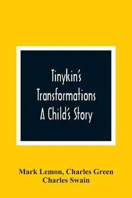 Tinykin átalakulásai: A Child'S Story - Tinykin'S Transformations: A Child'S Story