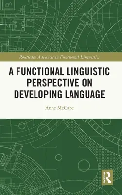 A funkcionális nyelvészeti perspektíva a nyelvfejlesztésről - A Functional Linguistic Perspective on Developing Language