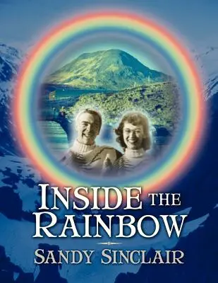 A szivárvány belsejében - Inside the Rainbow