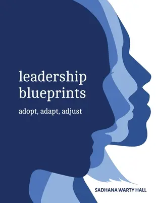 Leadership Blueprints přijmout, přizpůsobit se, přizpůsobit se - Leadership Blueprints adopt, adapt, adjust