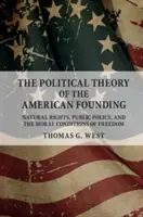 Az amerikai alapítás politikai elmélete - The Political Theory of the American Founding