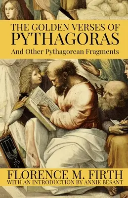 Püthagorasz aranyversei és más püthagoreus töredékek - The Golden Verses Of Pythagoras And Other Pythagorean Fragments