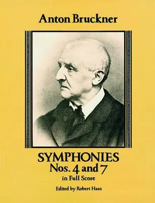 A 4. és 7. szimfónia teljes kottában - Symphonies Nos. 4 and 7 in Full Score