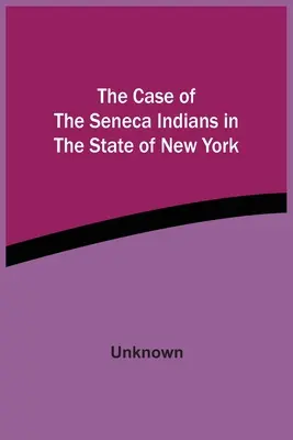 A szeneca indiánok esete New York államban - The Case Of The Seneca Indians In The State Of New York