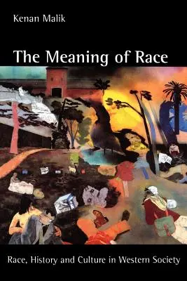 A faj jelentése: Faj, történelem és kultúra a nyugati társadalomban - The Meaning of Race: Race, History, and Culture in Western Society