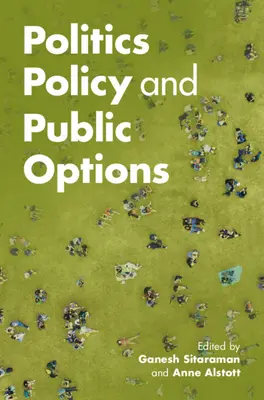 Politika, szakpolitika és nyilvános lehetőségek - Politics, Policy, and Public Options