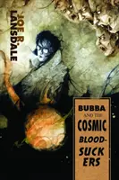 Bubba és a kozmikus vérszívók / Bubba Ho-Tep - Bubba and the Cosmic Blood-Suckers / Bubba Ho-Tep