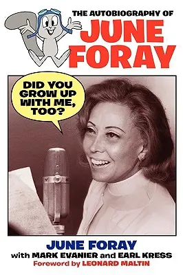 Te is velem nőttél fel? - June Foray önéletrajza - Did You Grow Up with Me, Too? - The Autobiography of June Foray