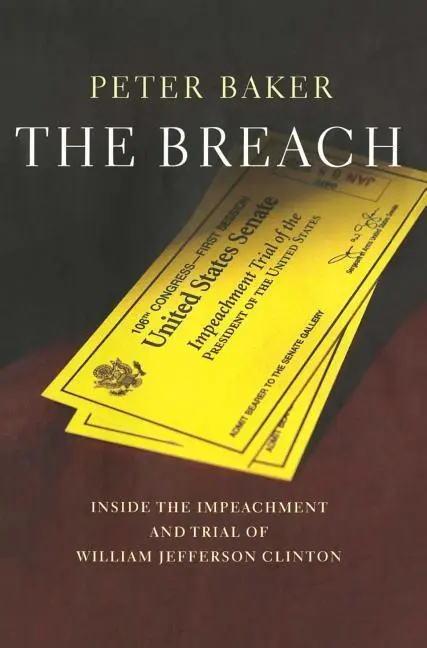 The Breach: A William Jeffer elleni vádemelés és a tárgyalás részletei - The Breach: Inside the Impeachment and Trial of William Jeffer