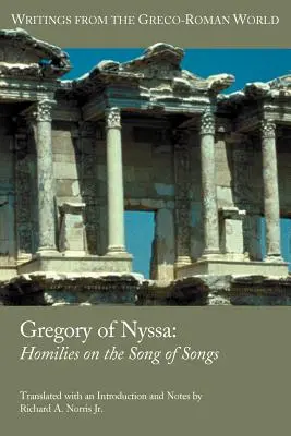 Nisszai Gergely: Homíliák az Énekek énekéről - Gregory of Nyssa: Homilies on the Song of Songs