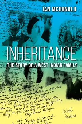 Örökség: Egy nyugat-indiai család története - Inheritance: The Story of a West Indian Family