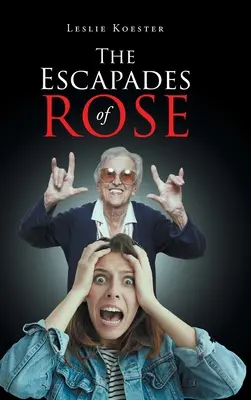 Rose szökései - The Escapades of Rose