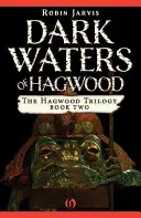 Hagwood sötét vizei - Dark Waters of Hagwood