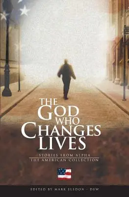 Az Isten, aki megváltoztatja az életeket - The American Collection (Amerikai gyűjtemény) - The God Who Changes Lives - The American Collection