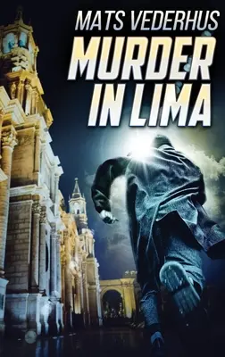 Gyilkosság Limában - Murder In Lima