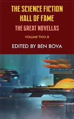 A Science Fiction Hall of Fame második kötet-B: A nagy regények - Science Fiction Hall of Fame Volume Two-B: The Great Novellas