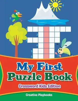 Az első rejtvénykönyvem - Keresztrejtvény gyerekeknek - My First Puzzle Book - Crossword Kids Edition