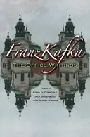 Franz Kafka: Kafka: Az irodai írások - Franz Kafka: The Office Writings