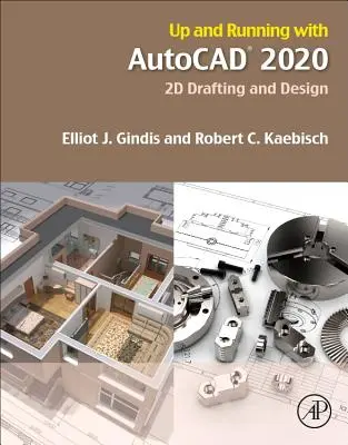 Az AutoCAD 2020: 2D-s rajzolás és tervezés című programmal - Up and Running with AutoCAD 2020: 2D Drafting and Design
