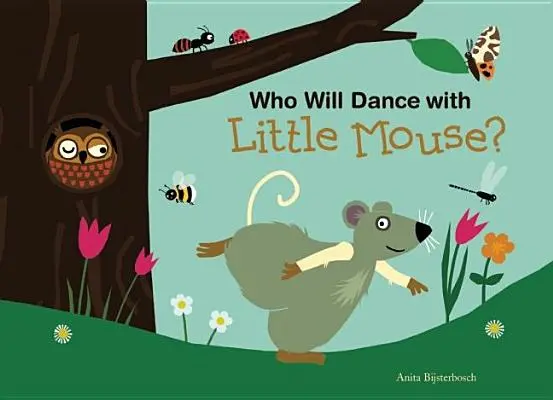 Ki fog táncolni a kisegérrel? - Who Will Dance with Little Mouse?