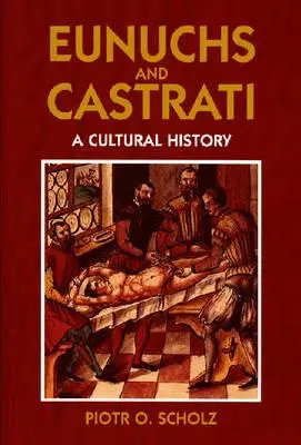 Eunuchok és kasztráltak - Eunuchs and Castrati