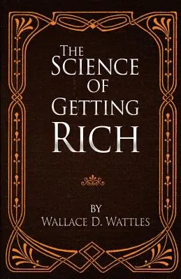 A meggazdagodás tudománya - The Science of Getting Rich