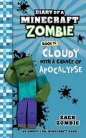 Egy Minecraft-zombi naplója 14. könyv: Felhős az apokalipszis esélye - Diary of a Minecraft Zombie Book 14: Cloudy with a Chance of Apocalypse