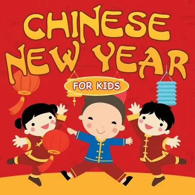 Kínai újév gyerekeknek - Chinese New Year For Kids