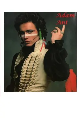 Adam Ant: Ant Ant: A megdöbbentő igazság! - Adam Ant: The Shocking Truth!