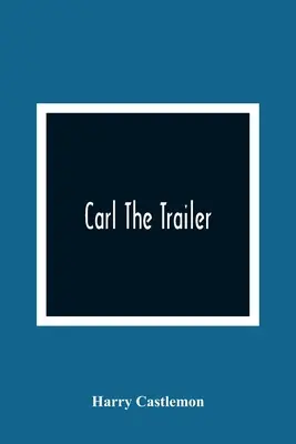 Carl A lakókocsi - Carl The Trailer