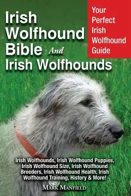 Bible irského vlkodava a irští vlkodavové: Irští vlkodavové, štěňata irských vlkodavů, velikost irských vlkodavů, irský vlkodav. - Irish Wolfhound Bible And Irish Wolfhounds: Your Perfect Irish Wolfhound Guide Irish Wolfhounds, Irish Wolfhound Puppies, Irish Wolfhound Size, Irish
