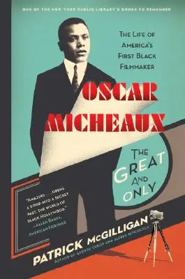 Oscar Micheaux: A nagy és egyetlen - Oscar Micheaux: The Great and Only